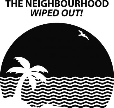  Ƴ   The Neighbourhood Wiped Out!