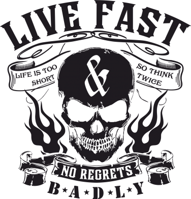   Live Fast