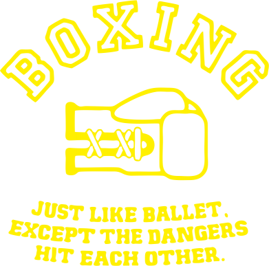   Boxing just like ballet
