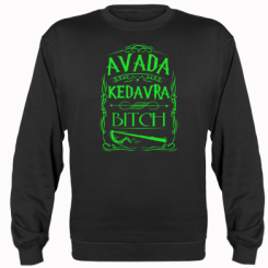   Avada Kedavra Bitch