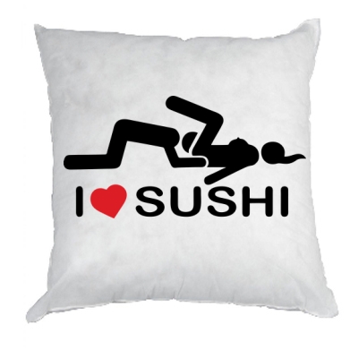  I love sushi
