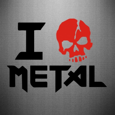   I metal