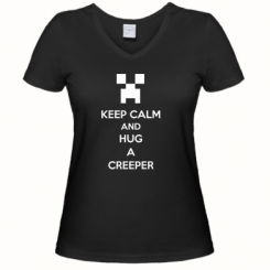     V-  KEEP CALM and HUG A CREEPER