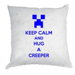   KEEP CALM and HUG A CREEPER