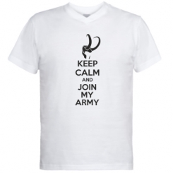     V-  KEEP CALM and JOIN MY ARMY