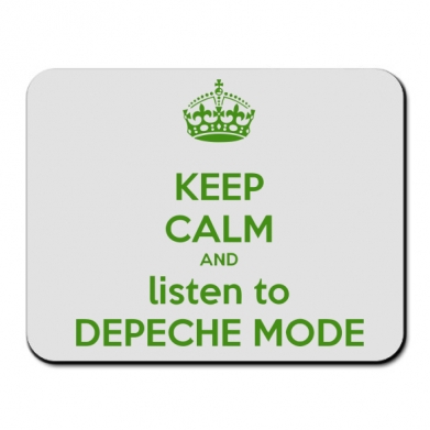     KEEP CALM and LISTEN to DEPECHE MODE