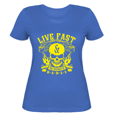  Ƴ  Live Fast and No Regrets Badly