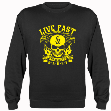   Live Fast and No Regrets Badly