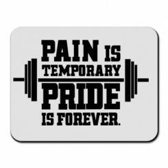    Pain is temporary pride is forever