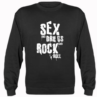   Sex, drugs and rock n roll