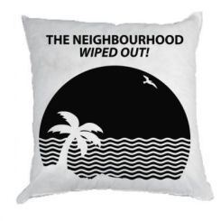  The Neighbourhood Wiped Out!
