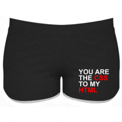    You are CSS to my HTML