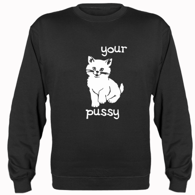   Your pussy